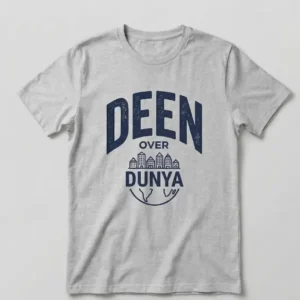 Deen Over Dunya